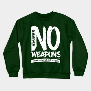 NO WEAPONS Crewneck Sweatshirt